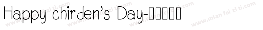 Happy chirden’s Day字体转换